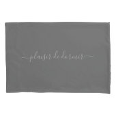 Housse D'oreillers Plaisir de Dormir personnalisé en Pillowcase gris (devant)