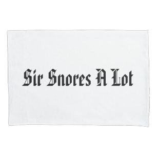 Housse D'oreillers "Sir Snores A Lot"