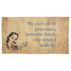 Housse D'oreillers SlipperyJoe's Princess clap marchant drôle les ann