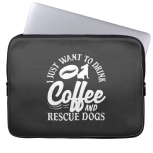 Housse Pour Ordinateur Portable Amoureux du café Buvez du café Sauvez les chiens