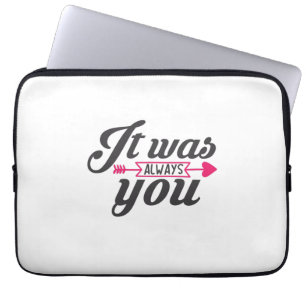 Housse Pour Ordinateur Portable Cadeau Couple C'Était Toujours Vous
