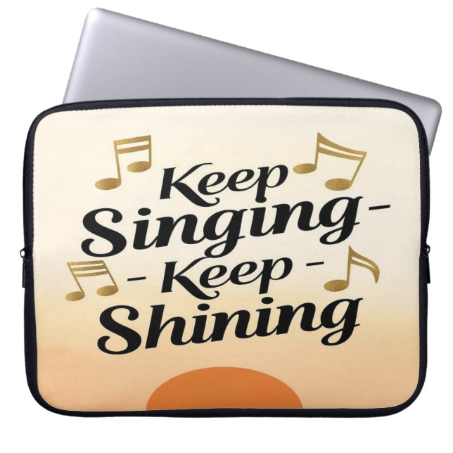 Housse Pour Ordinateur Portable Continue de chanter, continue de briller (Devant)