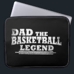 Housse Pour Ordinateur Portable dad the basketball legend<br><div class="desc">This original dad the basketball legend graphic design with awesome typography font lettering is a great birthday and Father’s day gift idea for all appreciated, special, brave, wonderful, and one-of-a-kind fathers, husbands, and dads! The best amazing and funny holiday present for your awesome dad. This design is also fitting in...</div>