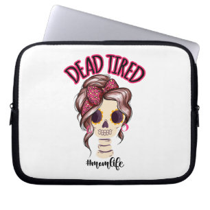 Housse Pour Ordinateur Portable Dead Tired Maman Vie Skeleton Messy Bun Bandana
