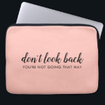 Housse Pour Ordinateur Portable Don't Look Back | Uplifting Peachy Pink<br><div class="desc">Simple, stylishe "Don’t look back you’re not going that way" custom design with modern script typographiy on a blush pink background in a minimalist design style inspired by positivity and looking forward. The text can easily be customized to add your own name or custom slogan for the perfect uplifting venge...</div>