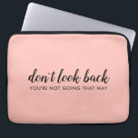 Housse Pour Ordinateur Portable Don't Look Back | Uplifting Peachy Pink<br><div class="desc">Simple, stylishe "Don’t look back you’re not going that way" custom design with modern script typographiy on a blush pink background in a minimalist design style inspired by positivity and looking forward. The text can easily be customized to add your own name or custom slogan for the perfect uplifting venge...</div>