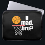 Housse Pour Ordinateur Portable Folie du basket-ball<br><div class="desc">U Mad Bro ? Un grand cadeau à donner à quelqu'un pour la saison de basket.</div>