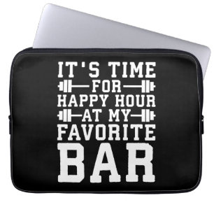 Housse Pour Ordinateur Portable Happy Hour At My Favori Bar - Gym Inspirational