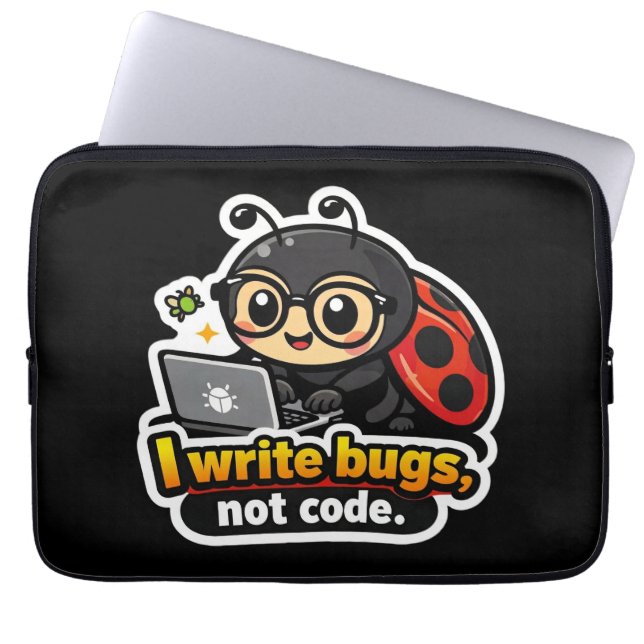 Housse Pour Ordinateur Portable I write bugs, not code (Devant)