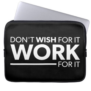 Housse Pour Ordinateur Portable Inspiration - Ne le souhaitez pas - Travaillez pou