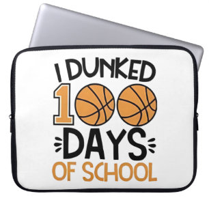 Housse Pour Ordinateur Portable J'ai Dunked 100 Days of School Basketball Player