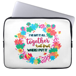 Housse Pour Ordinateur Portable J'Ai Tout Compris, J'Ai Oublié Où J'Ai Mis