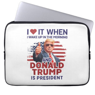 Housse Pour Ordinateur Portable Je L'Aime Quand Je Me Réveille Et Trump Est Le Pré