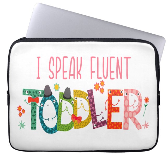 Housse Pour Ordinateur Portable Je parle Fluent Toddler - Maman, Garderie Enseigna (Devant)