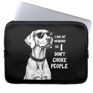 Housse Pour Ordinateur Portable Je serre mon Weimaraner dans mes bras pour ne pas