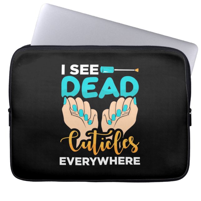Housse Pour Ordinateur Portable Je Vois Des Cuticules Partout (Devant)