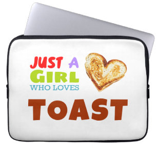 Housse Pour Ordinateur Portable Juste une fille qui aime Toast