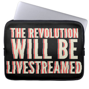 Housse Pour Ordinateur Portable La révolution sera livestreamed