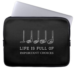 Housse Pour Ordinateur Portable La vie amusante est pleine de choix importants Clu