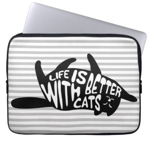 Housse Pour Ordinateur Portable La vie est meilleure avec les chats Typographie