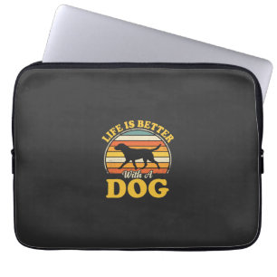 Housse Pour Ordinateur Portable La vie est meilleure avec un chien rétro