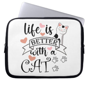 Housse Pour Ordinateur Portable Life is Better With a Cat quote slogan
