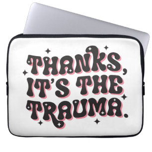 Housse Pour Ordinateur Portable Merci C'est le Trauma Humour Sombre Citation