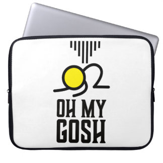 Housse Pour Ordinateur Portable Oh my gosh... oh my god