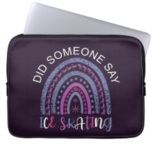 Housse Pour Ordinateur Portable Quelqu'Un A Dit Patinage Sur Glace