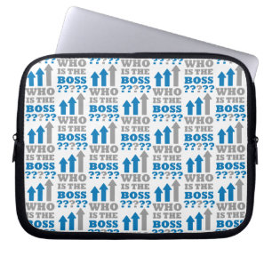 Housse Pour Ordinateur Portable Qui est le patron ?