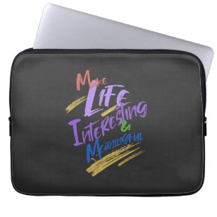 Housse Pour Ordinateur Portable Rendre la vie intéressante Motivation des citation