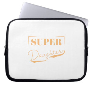 Housse Pour Ordinateur Portable Super Daughter