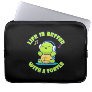 Housse Pour Ordinateur Portable Turtle Lover La Vie Est Meilleure Avec Une Tortu