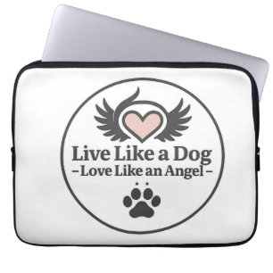 Housse Pour Ordinateur Portable Vivez comme un chien, aimez comme un ange