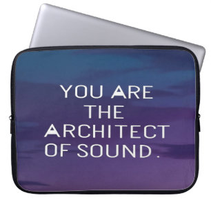 Housse Pour Ordinateur Portable Vous êtes l'architecte du son