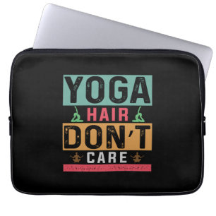 Housse Pour Ordinateur Portable Yoga Lover Les Cheveux De Yoga Ne S'En Soucie Pa