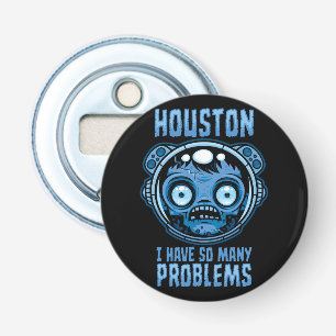 Houston ik heb zoveel problemen astronaut button flesopener