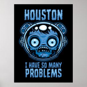 Houston ik heb zoveel problemen astronaut poster
