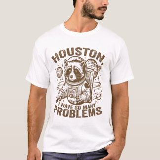 Houston ik heb zoveel problemen grappige astronaut t-shirt