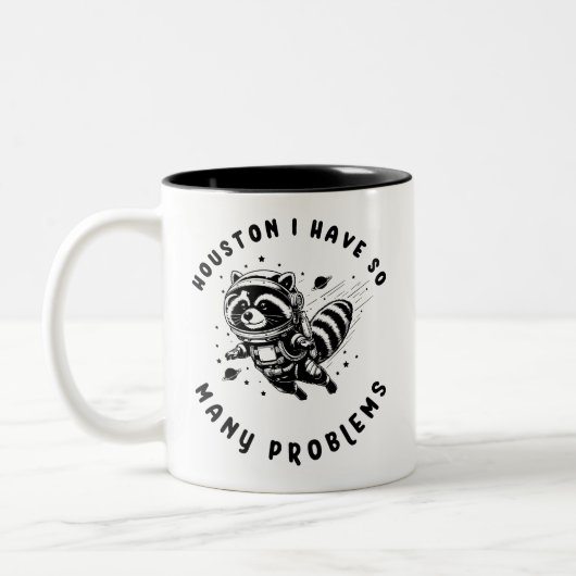 Houston J'Ai Tant De Problèmes Raccon Mug (Gauche)