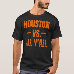 Houston Vs All Y'All Weathered Southern T-shirt