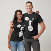 Houston We Have Dibs Astronomy Astronaut Science T-shirt (Unisex)