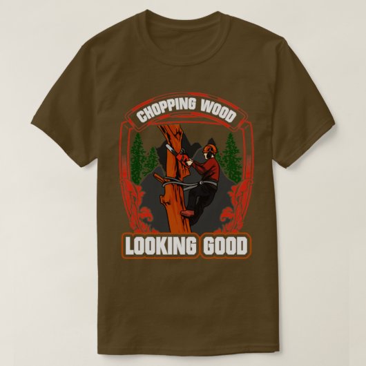 Hout dat hout bedekt die er goed uitziet Lumberjac T-shirt (Design voorkant)