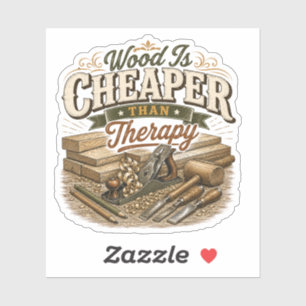 Hout is goedkoper dan therapie vintage sticker