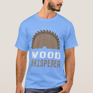 Houtbewerking Houtfluisteraar 1 T-shirt