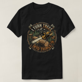 Houtbewerking is bomen omtoveren tot gebruiksvoorw t-shirt
