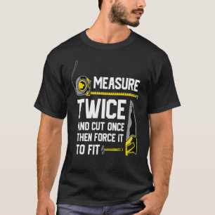 Houtbewerkingsmaatregel tweemaal en één keer knipp t-shirt