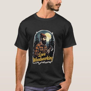 houthakker houdt van houtbewerking t-shirt