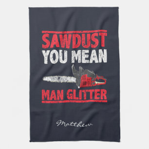 Houthakker Zaagsel Je bedoelt Man Glitter Theedoek