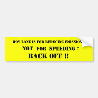 Hov lane is voor emissiereductie, NIET, BACK O... Bumpersticker